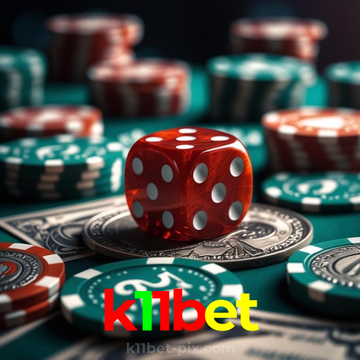 k11bet：Sinta a emoção do cassino! Aposte agora e ganhe prêmios reais!