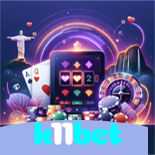 k11bet：Onde sua sorte brilha: jogos de poker, roleta e apostas no futebol!