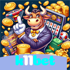 k11bet：Onde sua sorte brilha: poker, roleta e apostas em futebol!