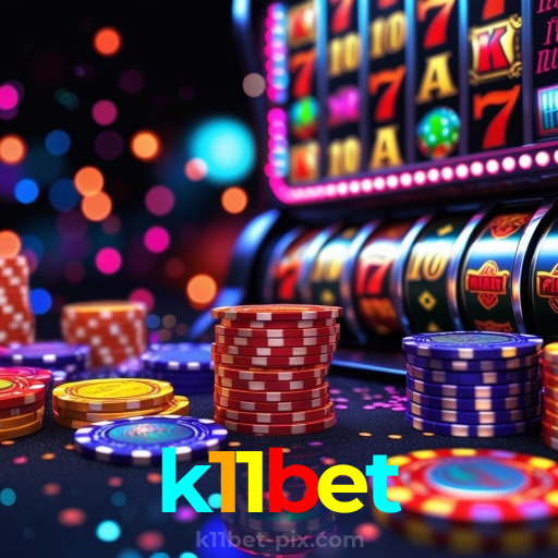 k11bet：A emoção das slots te espera! Aposte agora e ganhe!
